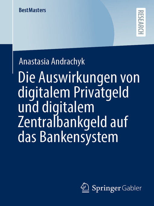 Title details for Die Auswirkungen von digitalem Privatgeld und digitalem Zentralbankgeld auf das Bankensystem by Anastasia Andrachyk - Wait list